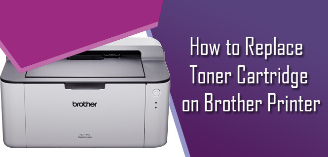 Replace Toner Cartridge on Brother Printer