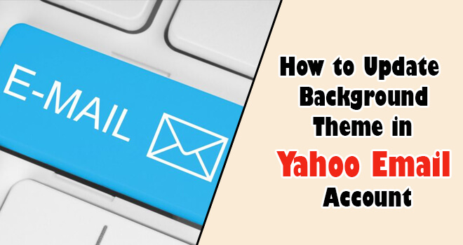 Update Background Theme Yahoo Email Account