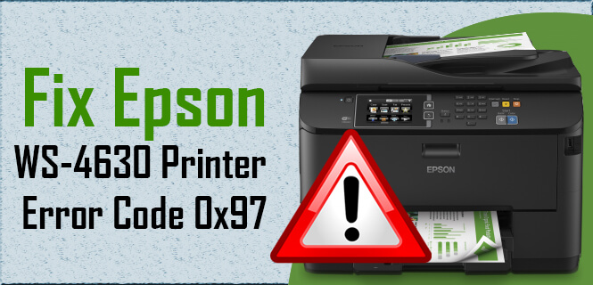 Epson WS-4630 Printer error code 0x97