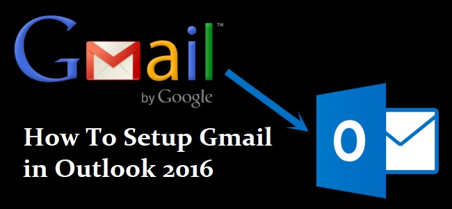 setup gmail in outlook 2016